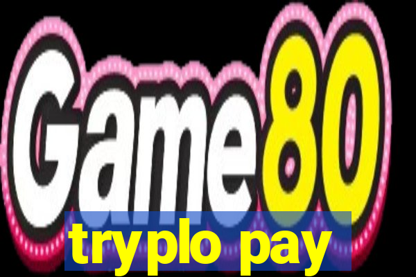 tryplo pay